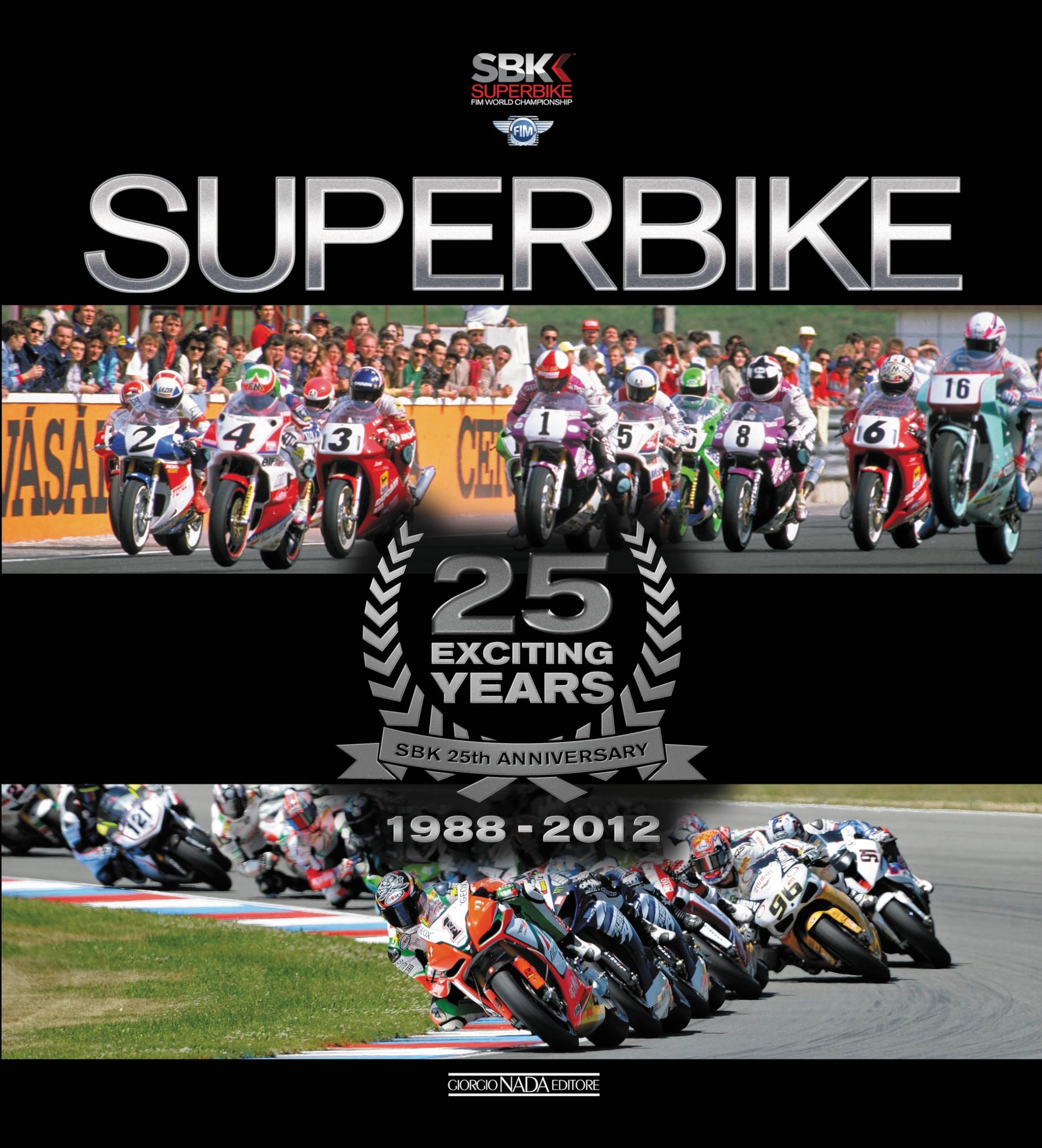 Superbike 25 Exciting Years - The Official Book book