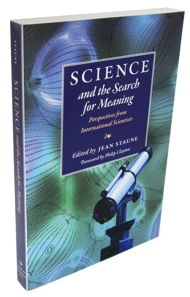 Science and the Search for Meaning: Perspectives from International Scientists Philosophy