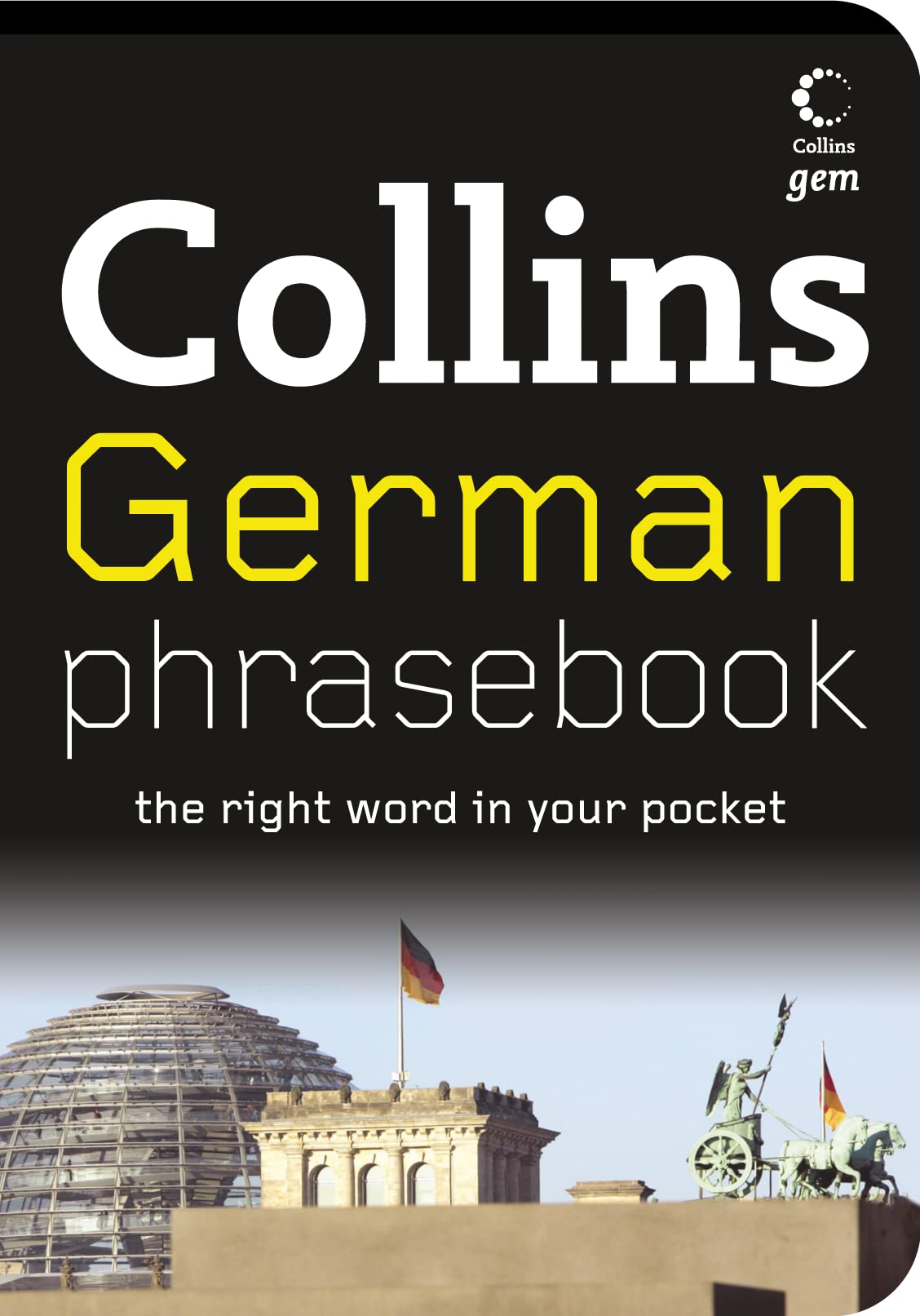 Collins German Phrasebook: The Right Word in Your Pocket (Collins Gem) Foreign Languages ​​& Dictionaries