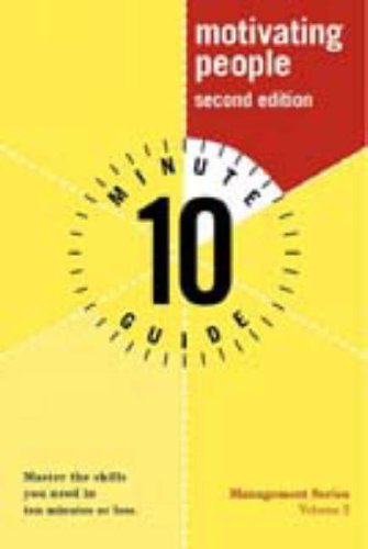 Motivating People: Motivating People (2) (10 Minute Guides, Band 2) Business, Finance & Career