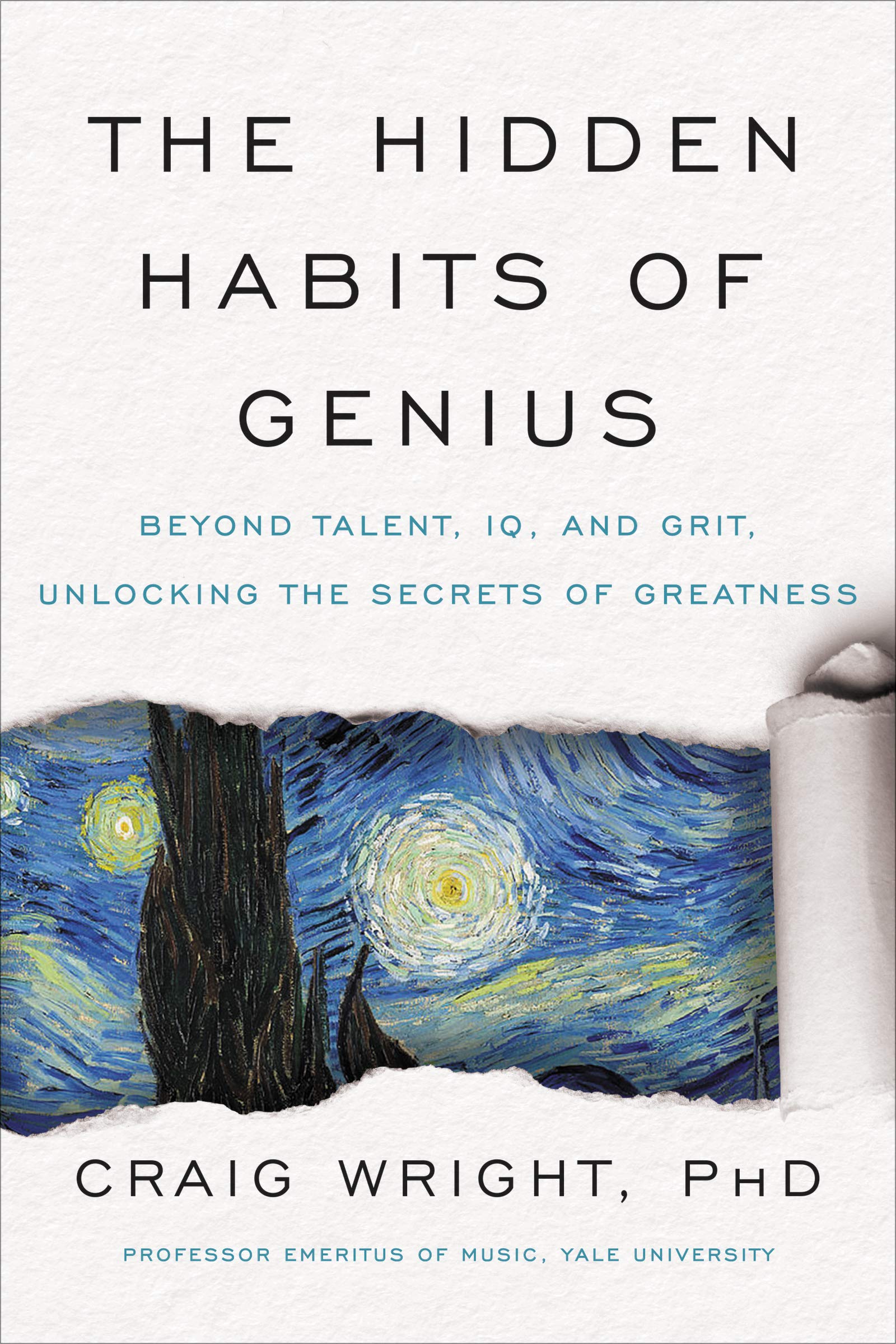 The Hidden Habits of Genius: Beyond Talent, IQ, and Grit―Unlocking the Secrets of Greatness Social Sciences