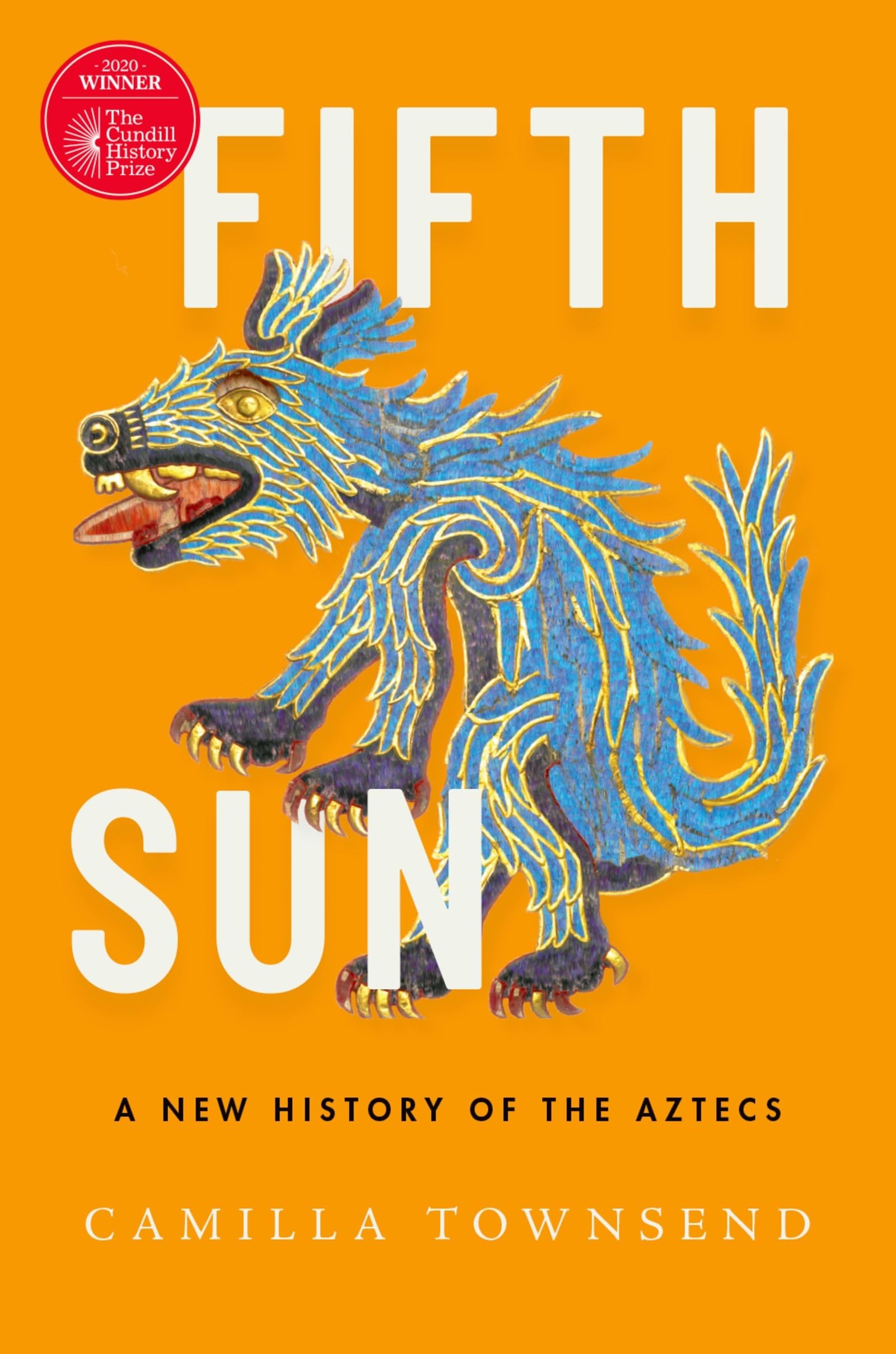 Fifth Sun: A New History of the Aztecs Social Sciences