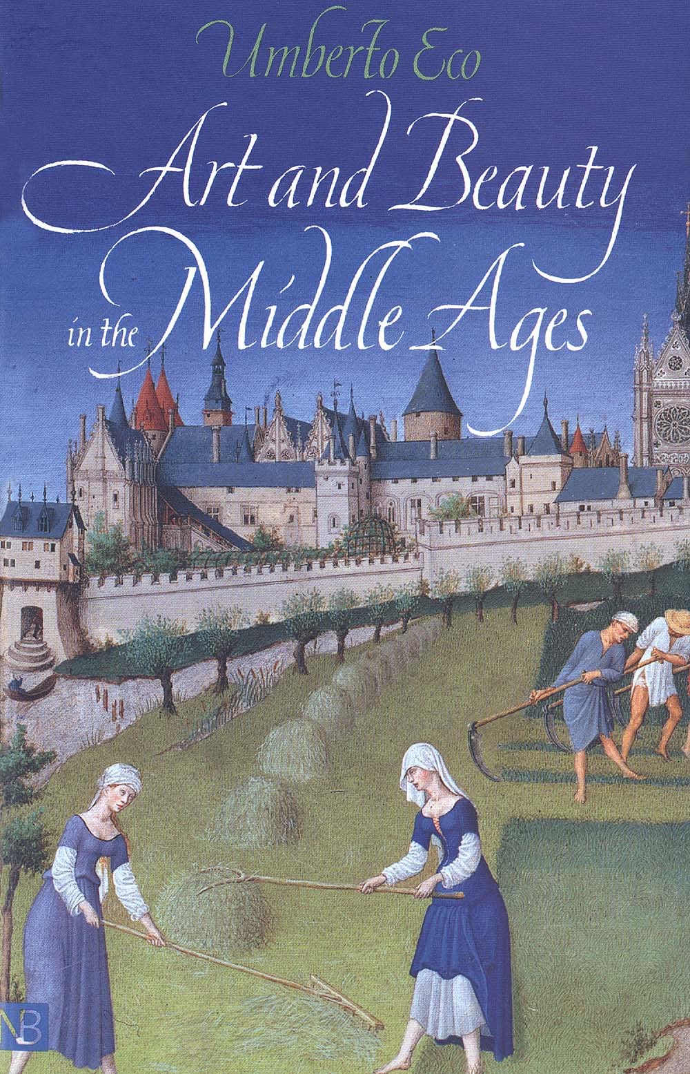 Art and Beauty in the Middle Ages (Yale Nota Bene) Philosophy