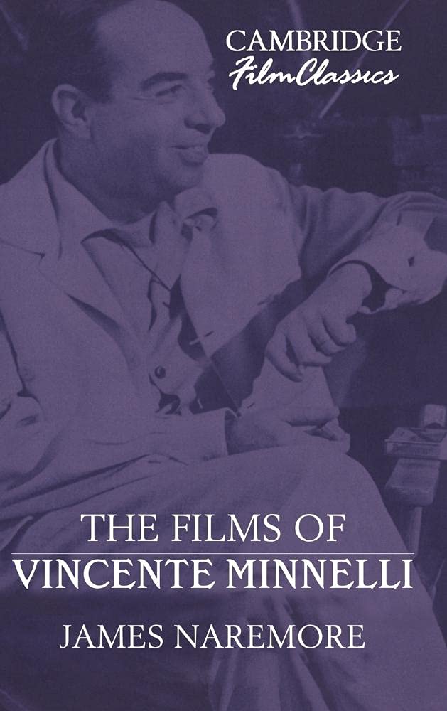 The Films of Vincente Minnelli (Cambridge Film Classics) Media & Communication