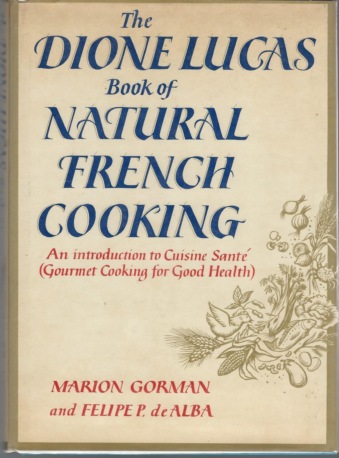 Dione Lucas Book of Natural French Cooking Books