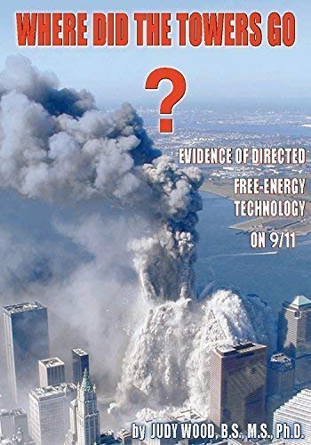 Where Did the Towers Go? Evidence of Directed Free-energy Technology on 9/11 Books