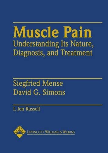 Muscle Pain: Understanding Its Nature, Diagnosis and Treatment book