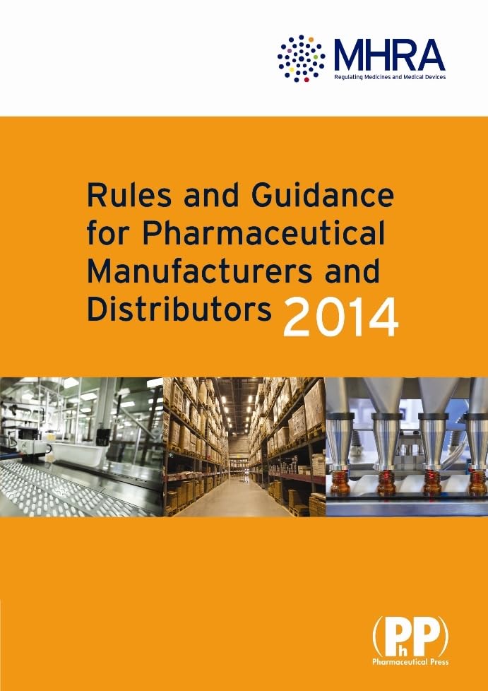 Rules and Guidance for Pharmaceutical Manufacturers and Distributors 2014 the Orange Guide Medicine