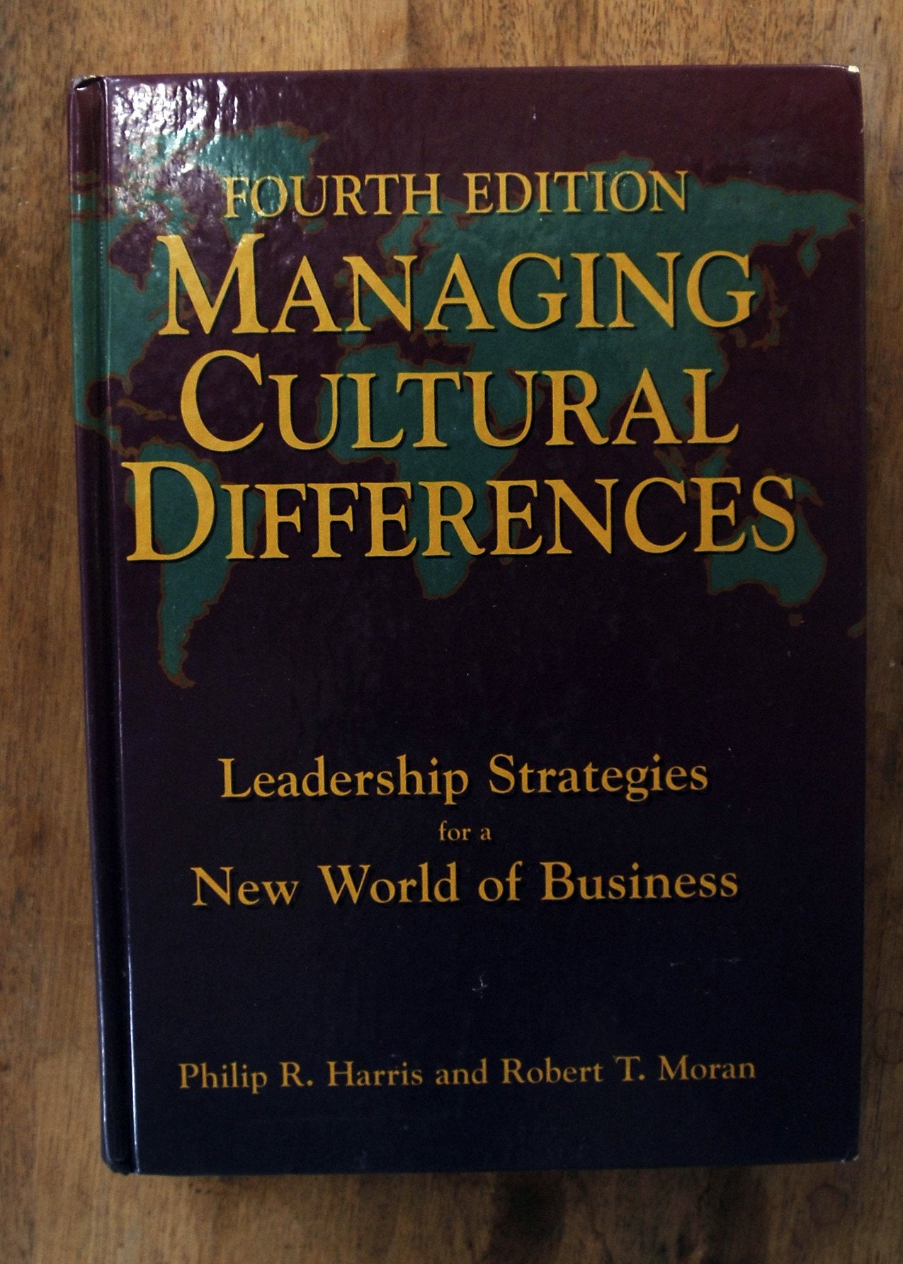 Managing Cultural Differences: Leadership Strategies for a New World of Business (The Managing Cultural Differences Series) General education