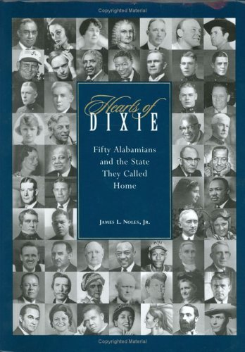Hearts of Dixie: Fifty Alabamians and the State They Called Home Books