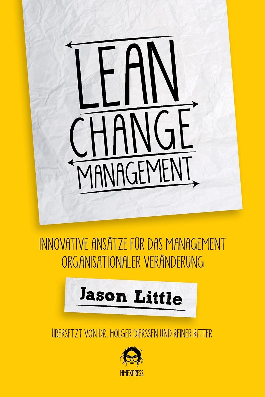 Lean Change Management: Innovative Ansätze Für Das Management Organisationaler Veränderung Business, Finance & Career Books