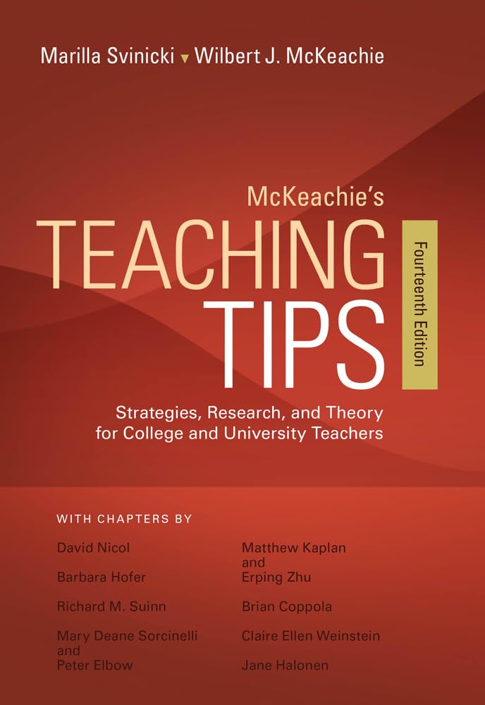 McKeachie's Teaching Tips: Strategies, Research, and Theory for College and University Teachers Business, Finance & Career