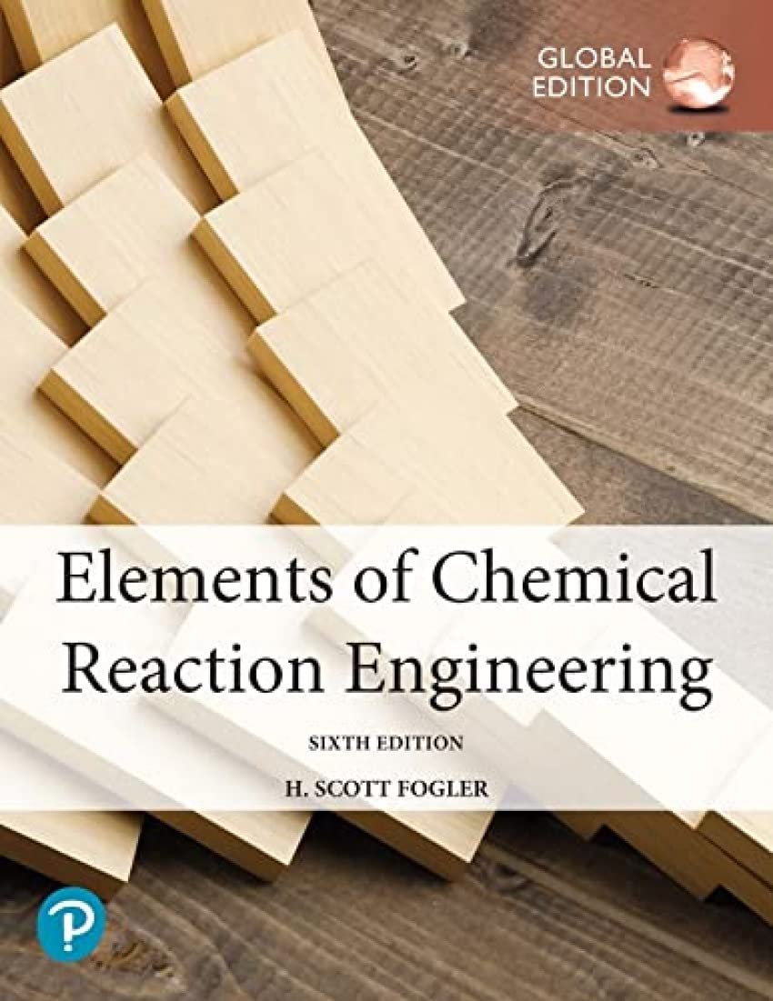 Elements of Chemical Reaction Engineering, Global Edition Business & Technology