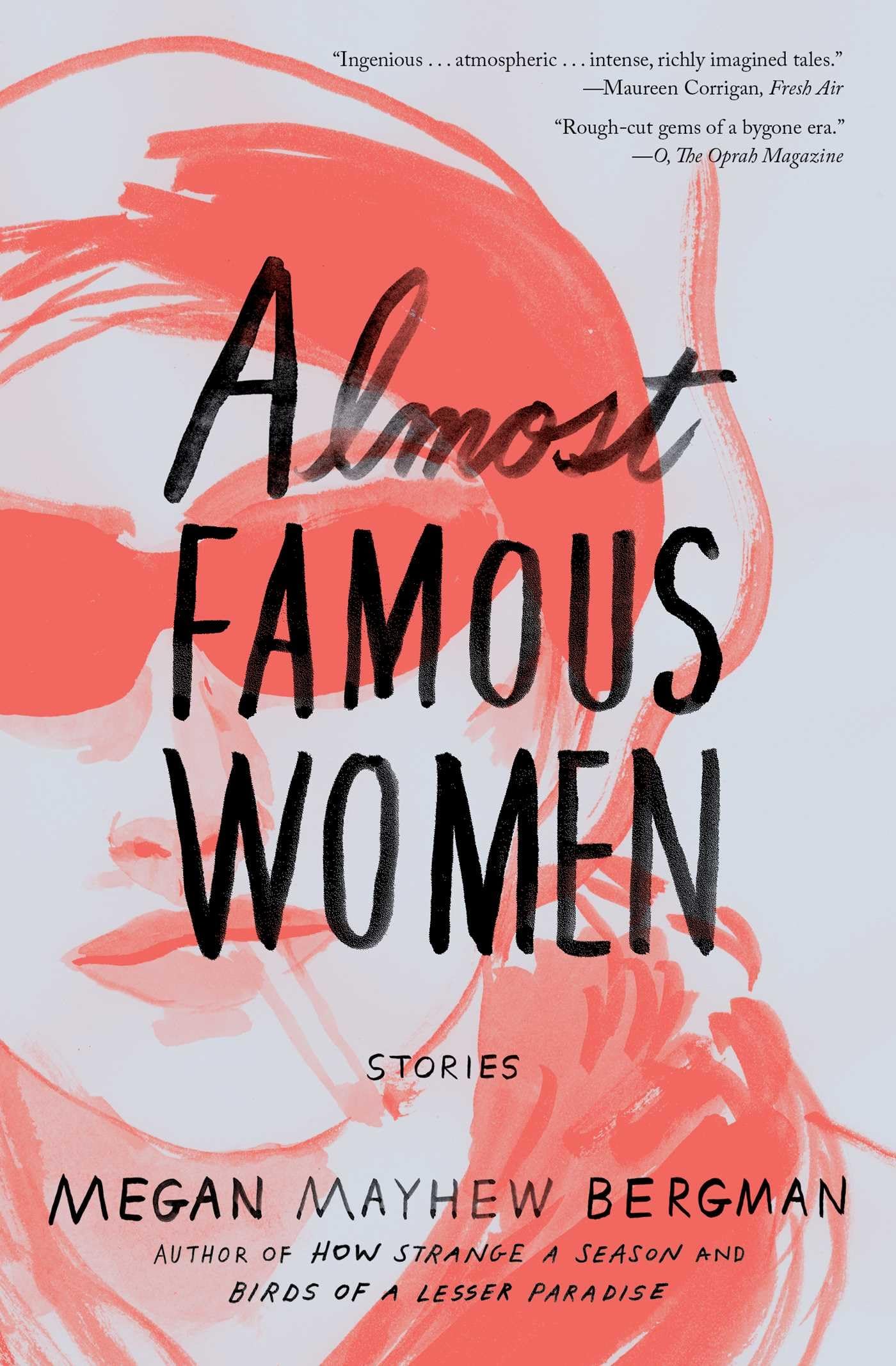 Almost Famous Women: Stories Essays & Short Stories