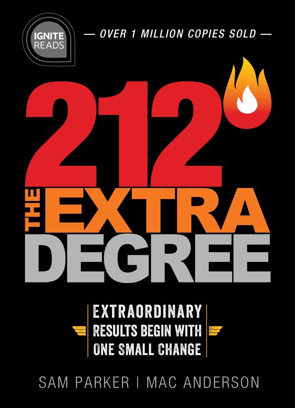 212 The Extra Degree: Extraordinary Results Begin with One Small Change (Ignite Reads) Business, Finance & Career