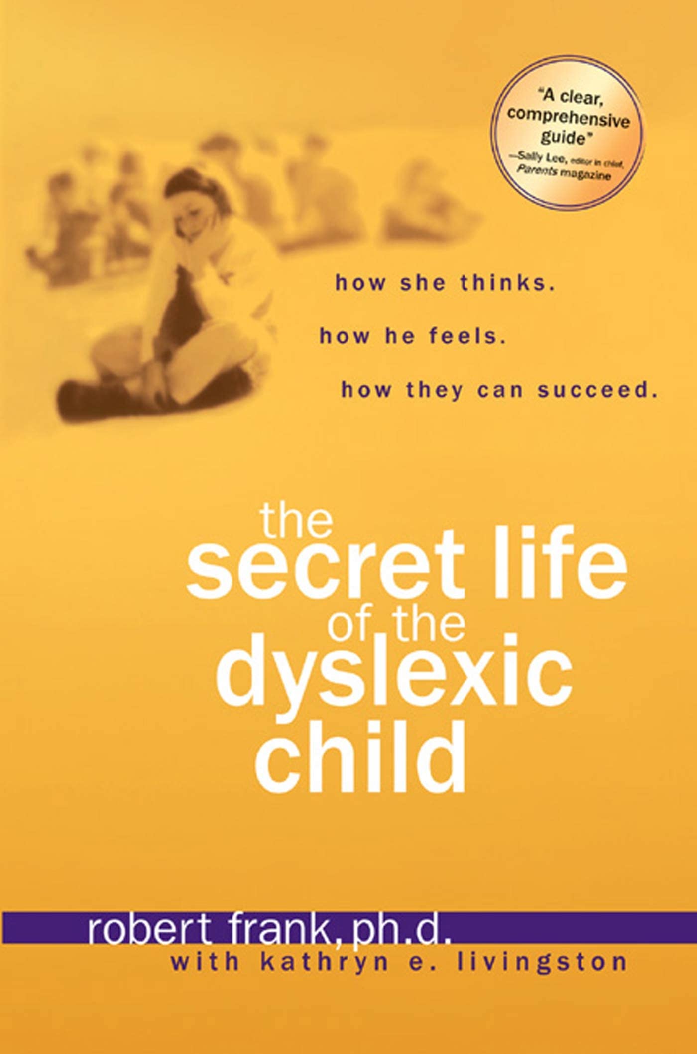 Secret Life of a Dyslexic Child Parents & Children
