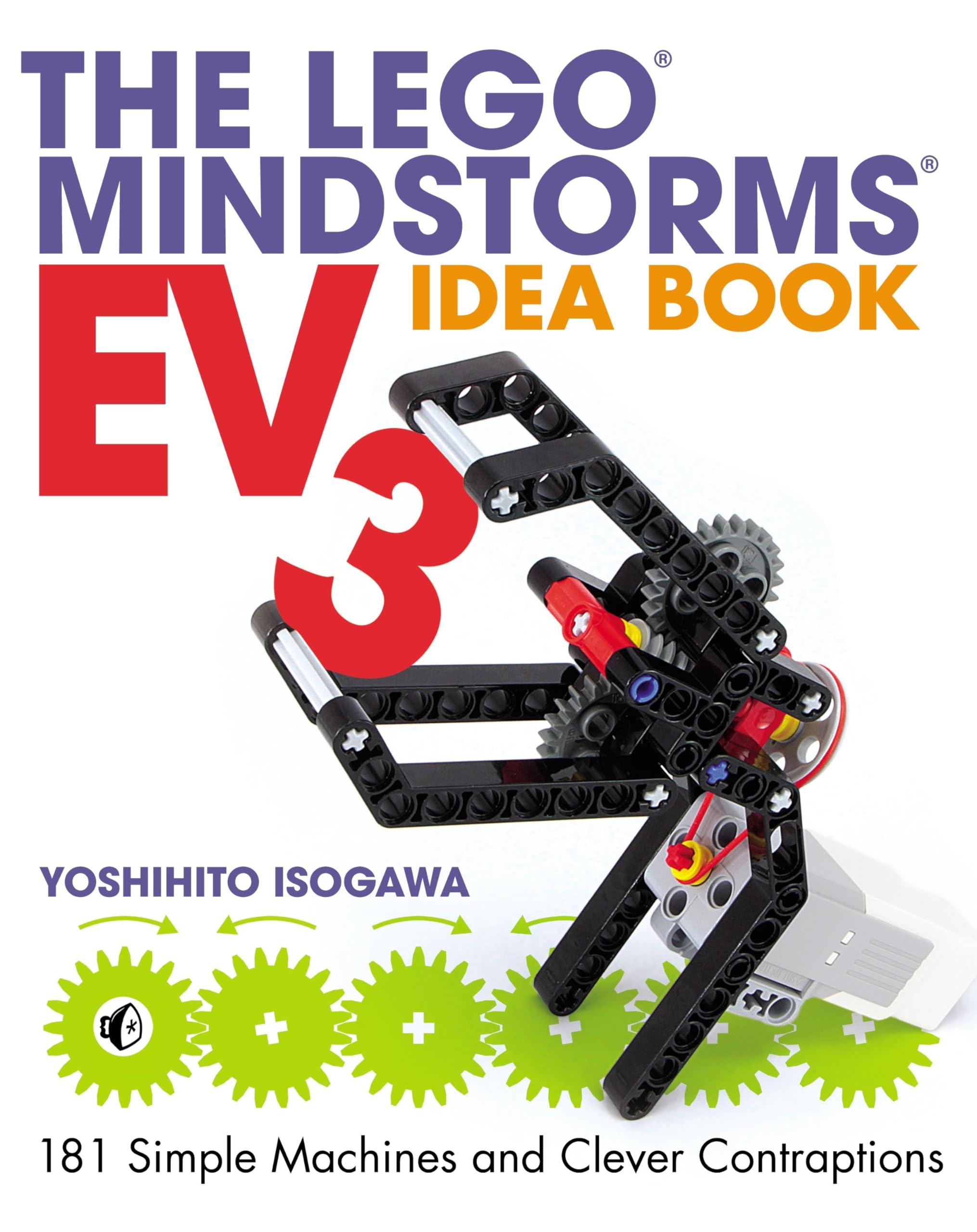 The LEGO MINDSTORMS EV3 Idea Book: 181 Simple Machines and Clever Contraptions Computer Science