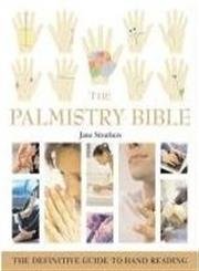The Palmistry Bible: Godsfield Bibles book