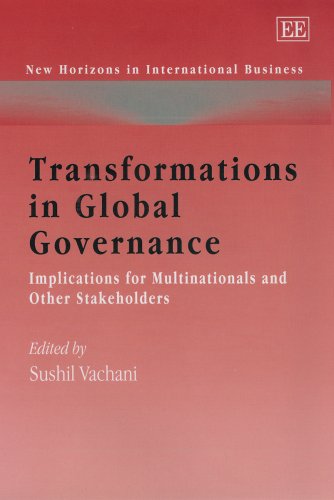 Transformations in Global Governance: Implications for Multinationals And Other Stakeholders (New Horizons in International Business) Business, Finance & Career