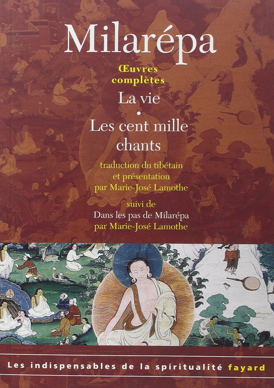 Oeuvres complètes: La vie, Les cent mille chants, Dans les pas de Milarépa book