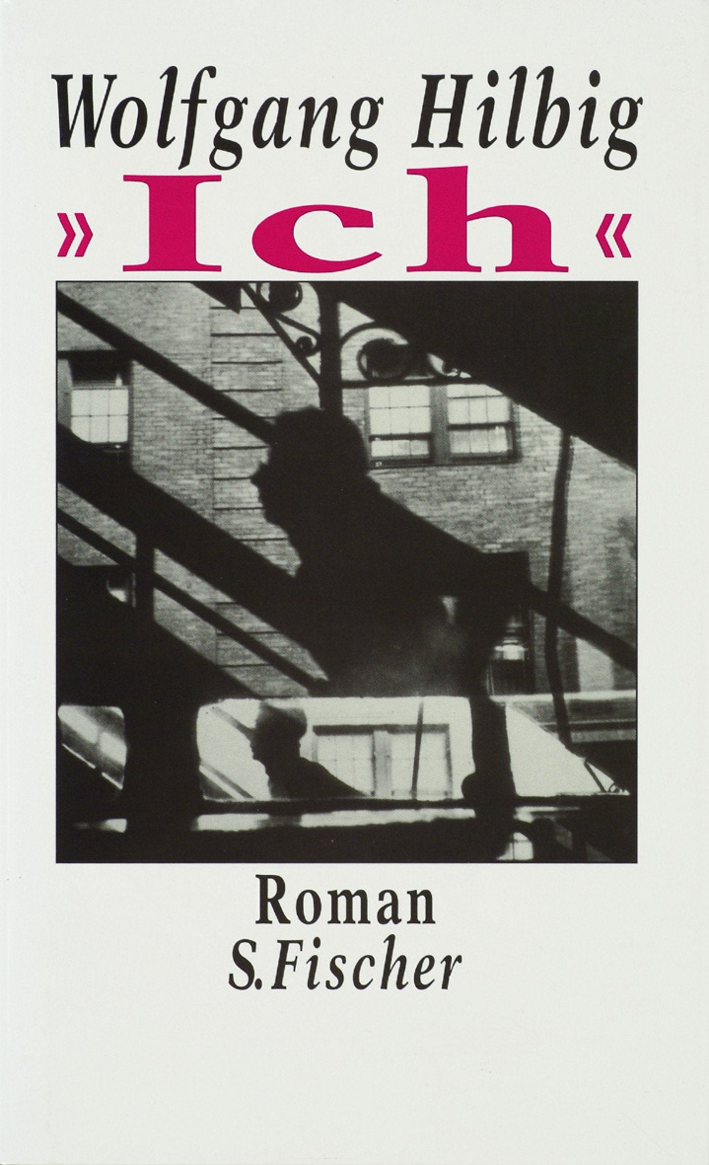 »Ich«: Roman: Roman. Ausgezeichnet mit dem Bremer Literaturpreis 1994 Contemporary literature