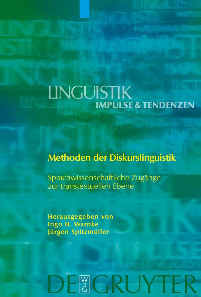 Methoden der Diskurslinguistik: Sprachwissenschaftliche Zugänge zur transtextuellen Ebene (Linguistik – Impulse & Tendenzen, 31, Band 31) Social Sciences