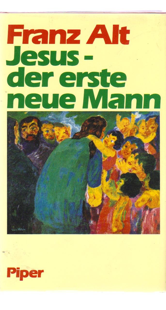 Jesus - der erste neue Mann Religion & Esotericism
