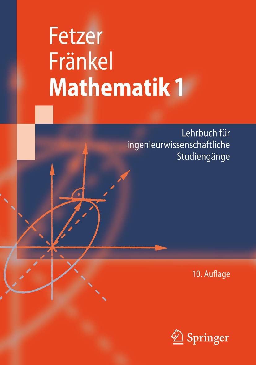 Mathematik 1: Lehrbuch für ingenieurwissenschaftliche Studiengänge (Springer-Lehrbuch) Media & Communication