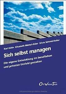 Sich selbst managen. Mit CD-ROM: Die eigene Entwicklung im beruflichen und privaten Umfeld gestalten. Inklusive 1 CD-ROM mit Fragebogen zur persönlichen Selbstanalyse am Computer Lifestyle
