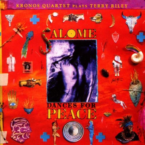 Terry Riley: Salome Dances for Peace Classical