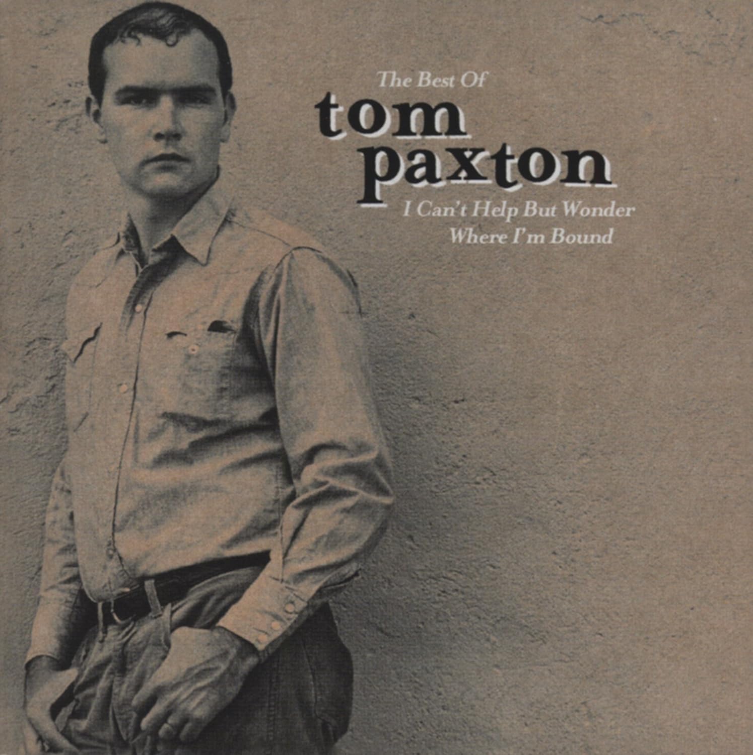 I Can't Help But Wonder Where I'm Bound - Best of Country & Folk