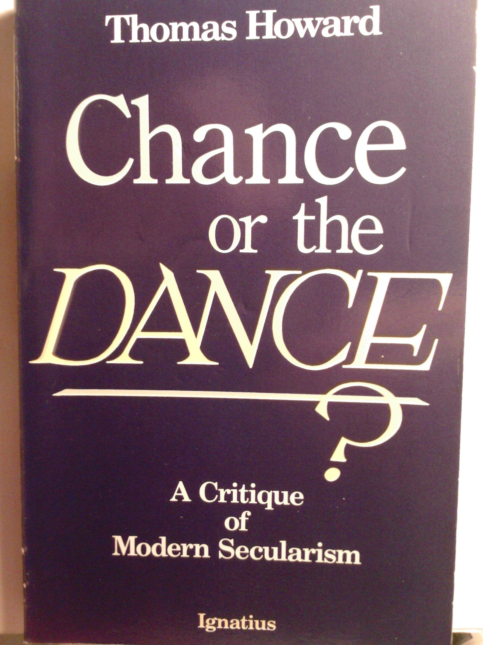 Chance or the Dance: A Critique of Modern Secularism Religion & Esotericism