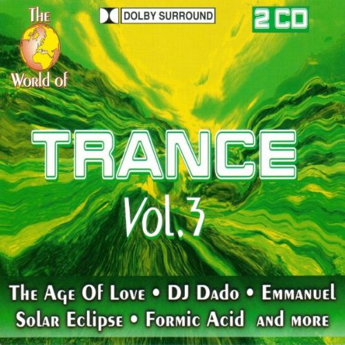 The World Of Trance, Vol. 3 Dance & Electronic