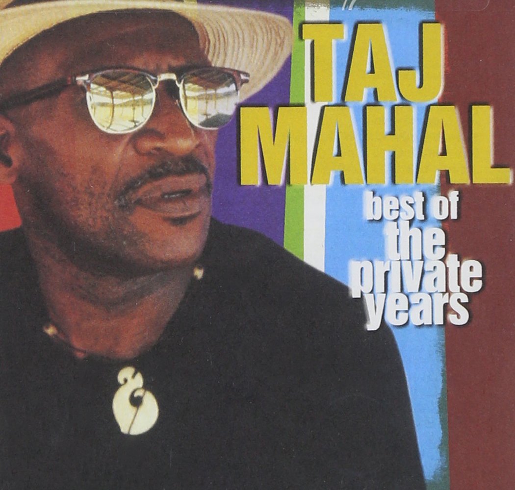 Best of Taj Mahal (the Private Years) Blues