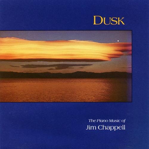 Dusk - The Piano Music of Jim Chappell cd