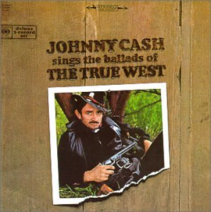 Johnny Cash Sings Ballads Of The True West Pop
