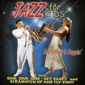 Jazz for Kids Everybody's Boppin Jazz