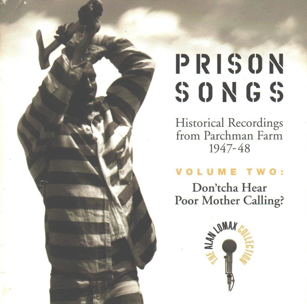 Prison Songs Vol. 2: Don'tcha hear poor mother calling ? Blues