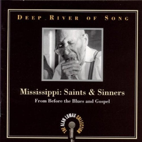 Deep River of Song: Mississippi Saints & Sinners Blues