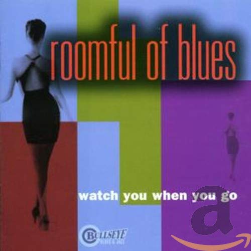 Watch You When You Go Blues