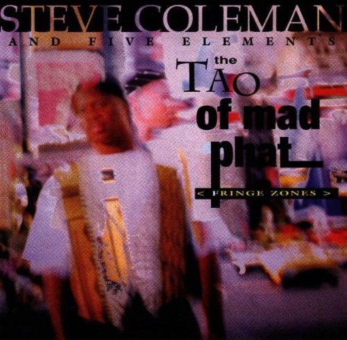 The Tao Of Mad Phat Fringe Zones Jazz