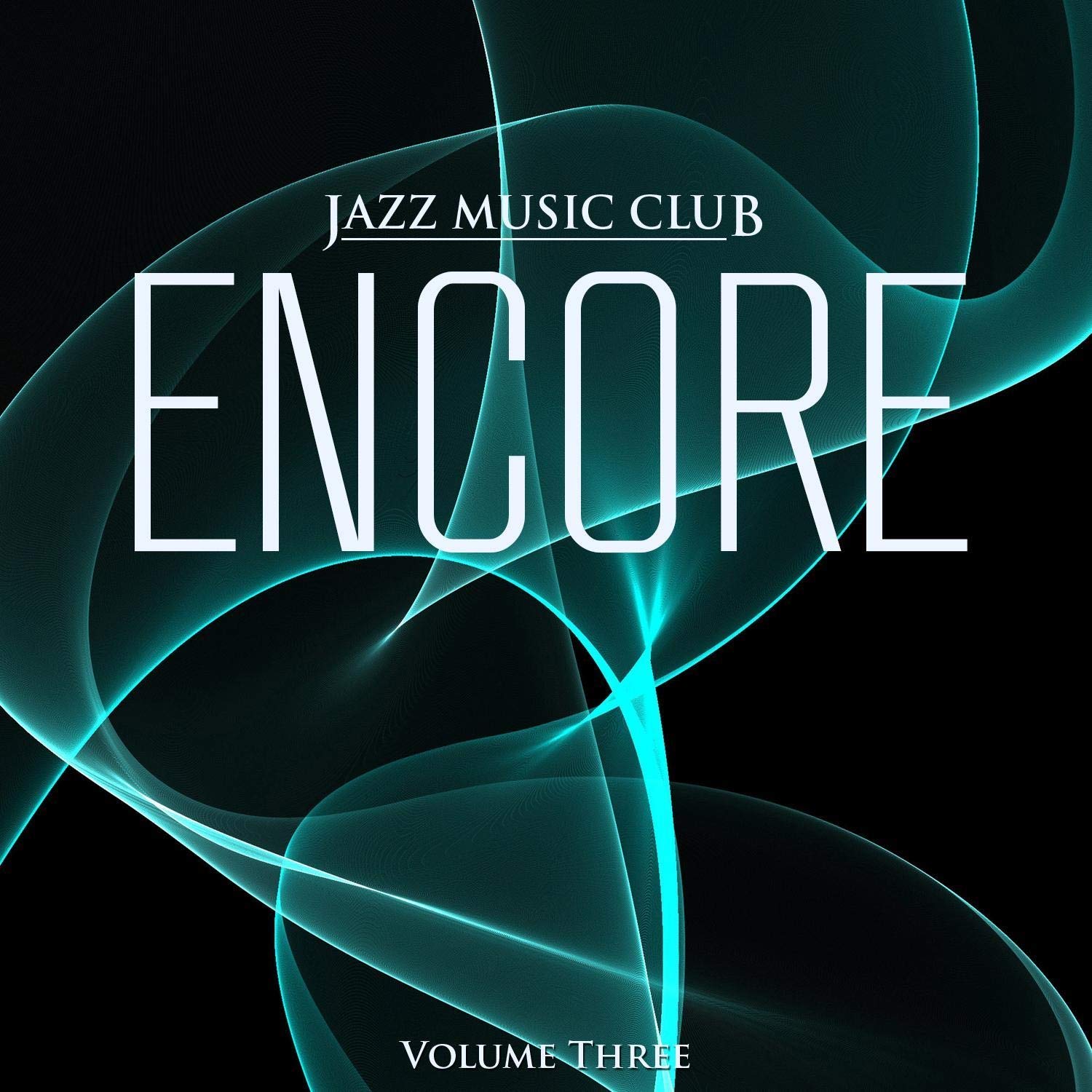 Jazz Music Club: Encore, Vol. 3 Alternative & Indie