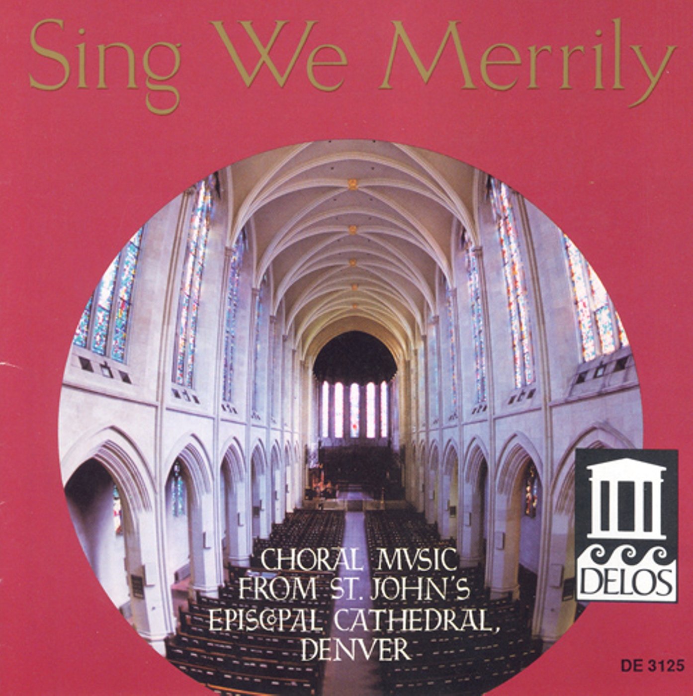 Sing We Merrily: Choral Music from St. John's Episcopal Cathedral, Denver cd