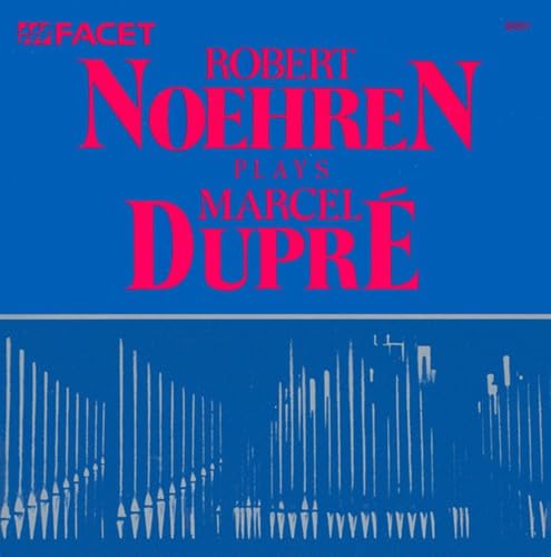 Robert Noehren - Noehren Plays Dupre: Organ Music Classical
