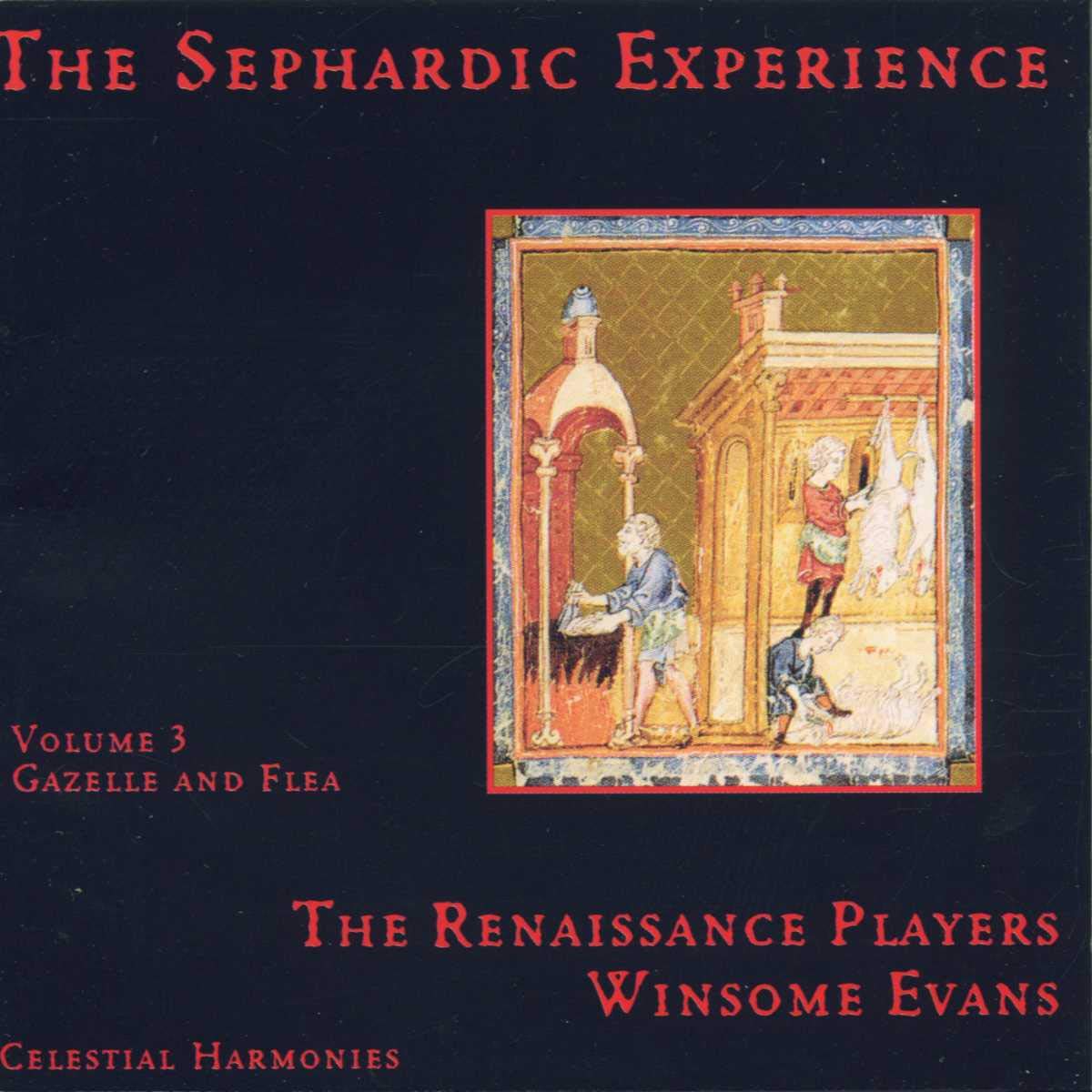 The Sephardic Experience Volume 3: Gazelle and Flea Classical