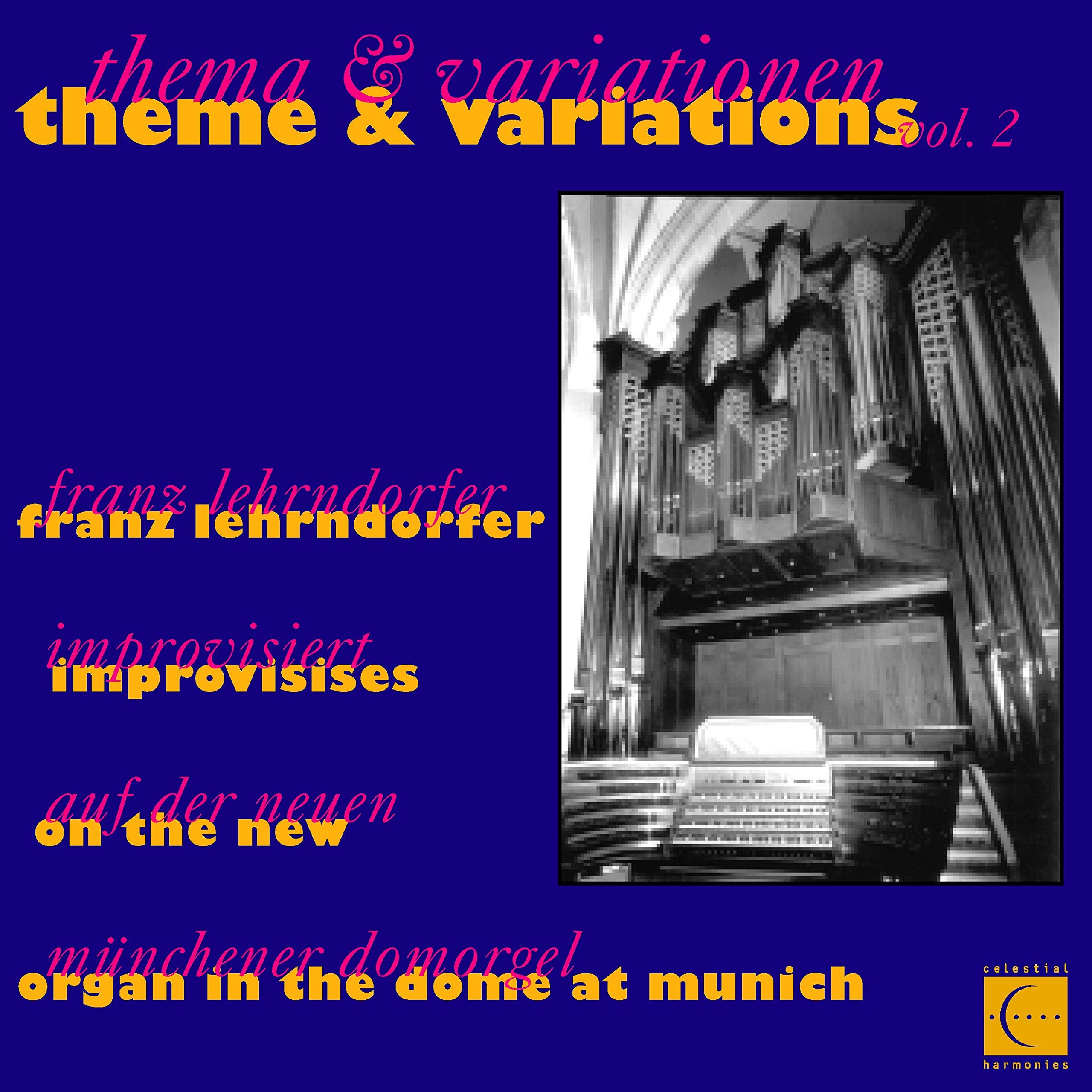 Thema und Variationen, Vol. 2: Franz Lehrndorfer improvisiert auf der neuen Münchner Domorgel Music