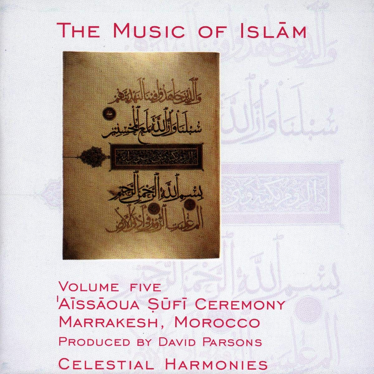 The Music of Islam, Vol. 5: Aissaoua Sufi Ceremony, Marrakesh, Morocco Pop