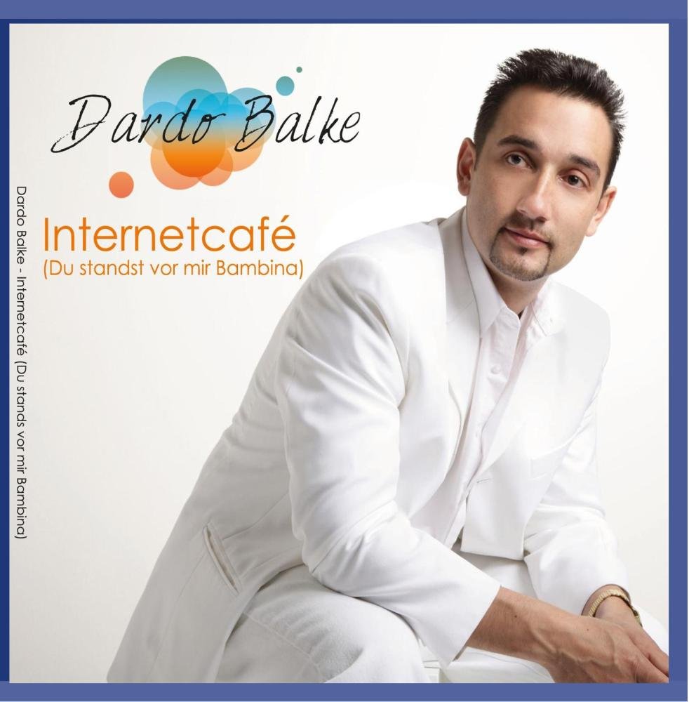 Titel: Internetcafé - Du standst vor mir Bambina - Artist: Dardo Balke Music