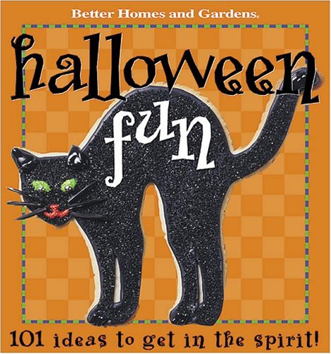 Halloween Fun: 101 Ideas to Get in the Spirit Hobbies & Crafts