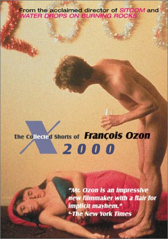 X2000 - The Collected Shorts of Francois Ozon Films